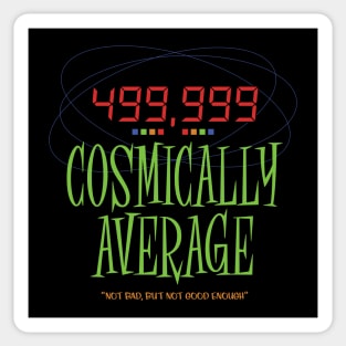 Cosmically Average - Men in Black Alien Attack Sticker